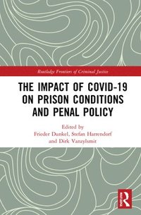 bokomslag The Impact of Covid-19 on Prison Conditions and Penal Policy