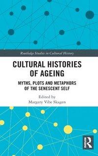 bokomslag Cultural Histories of Ageing