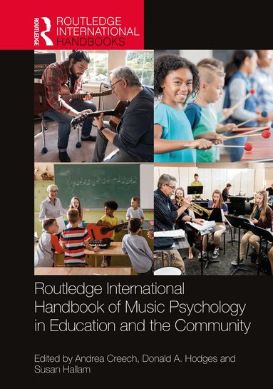 Andrea Creech, Donald A. Hodges, Susan Hallam - Routledge International Handbook of Music Psychology in Education and the Community, Häftad