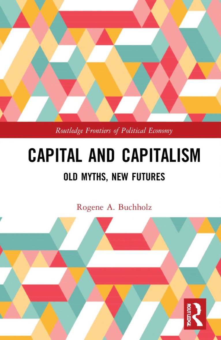 Rogene A. Buchholz, Rogene a. Buchholz - Capital and Capitalism, Inbunden