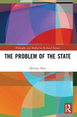Michael Mair, UK) Mair, Michael (University of Liverpool - Problem of the State, Häftad