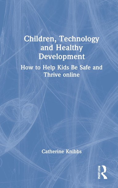 bokomslag Children, Technology and Healthy Development