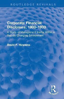 Corporate Financial Disclosure, 1900-1933 1