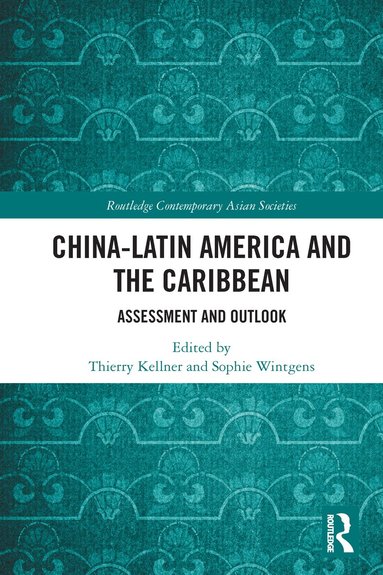 Thierry Kellner, Sophie Wintgens - China-Latin America and the Caribbean, Häftad