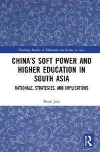 bokomslag Chinas Soft Power and Higher Education in South Asia