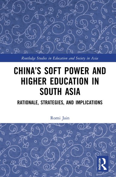 bokomslag China's Soft Power and Higher Education in South Asia