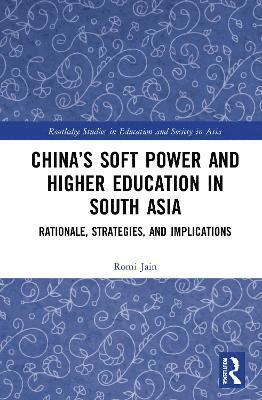 China’s Soft Power and Higher Education in South Asia