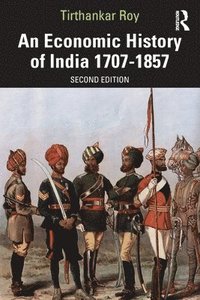 bokomslag An Economic History of India 17071857