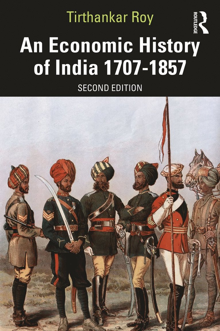 Tirthankar Roy, UK) Roy, Tirthankar (London School of Economics and Political Science - Economic History of India 1707–1857, Häftad