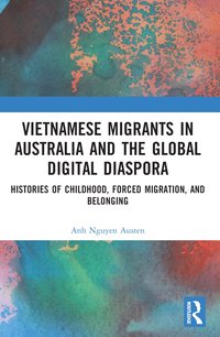 bokomslag Vietnamese Migrants in Australia and the Global Digital Diaspora