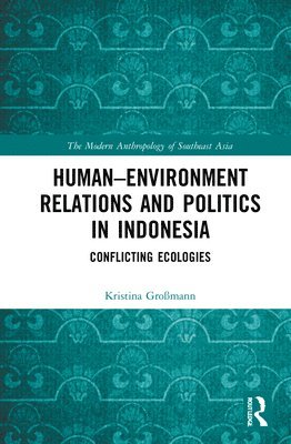 HumanEnvironment Relations and Politics in Indonesia 1