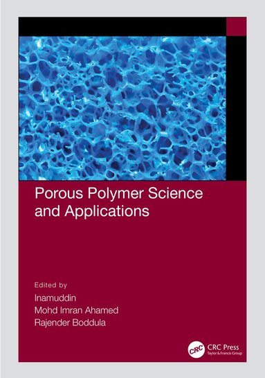 Inamuddin, Mohd Imran Ahamed, Rajender Boddula - Porous Polymer Science and Applications, Häftad