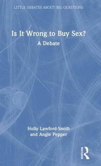 bokomslag Is It Wrong to Buy Sex?