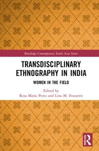 bokomslag Transdisciplinary Ethnography in India