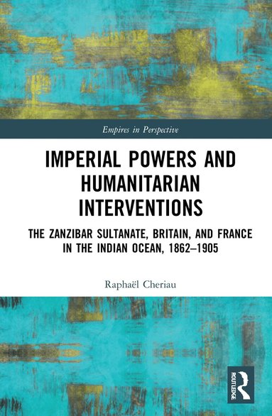 Raphaël Cheriau - Imperial Powers and Humanitarian Interventions, Häftad