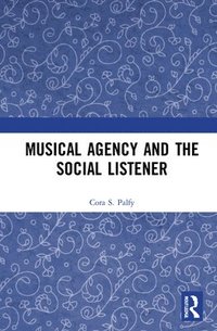 bokomslag Musical Agency and the Social Listener