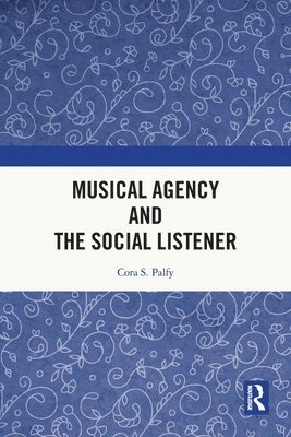 bokomslag Musical Agency and the Social Listener