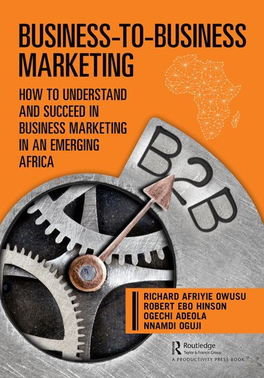 Richard Owusu, Robert Hinson, Ogechi Adeola, Nnamdi Oguji - Business-to-Business Marketing, Häftad