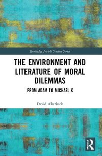 bokomslag The Environment and Literature of Moral Dilemmas