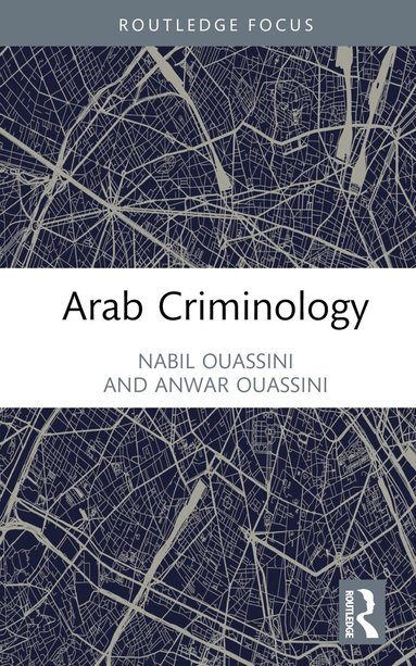 Nabil Ouassini, Anwar Ouassini - Arab Criminology, Inbunden