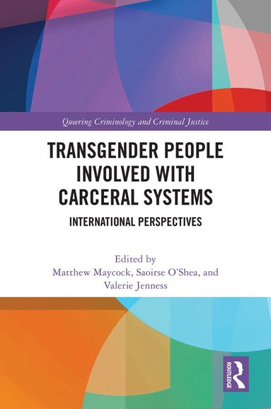 Matthew Maycock, Saoirse O‘Shea, Valerie Jenness - Transgender People Involved with Carceral Systems, Inbunden