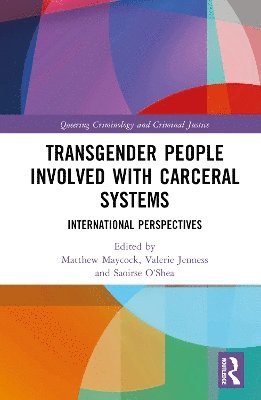 Matthew Maycock, Saoirse O‘Shea, Valerie Jenness, Saoirse O'Shea - Transgender People Involved with Carceral Systems, Inbunden