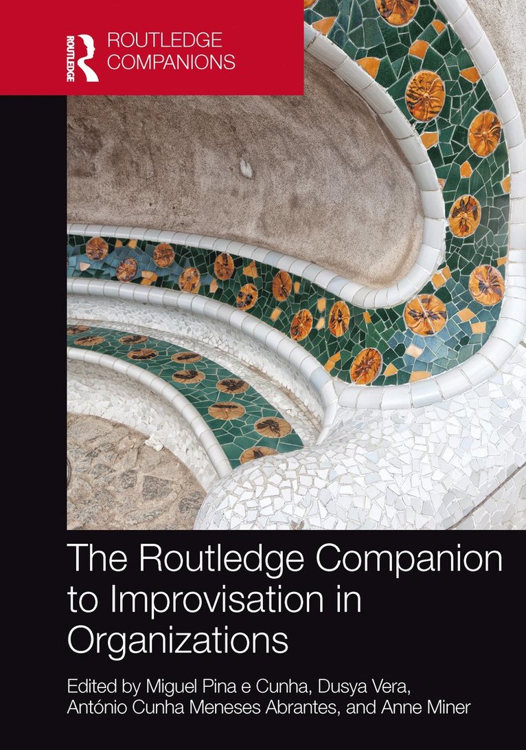 The Routledge Companion to Improvisation in Organizations 1