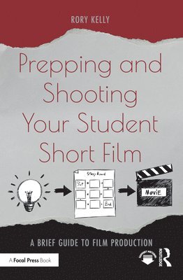 Prepping and Shooting Your Student Short Film 1