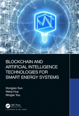 Blockchain and Artificial Intelligence Technologies for Smart Energy Systems 1