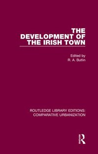 bokomslag The Development of the Irish Town