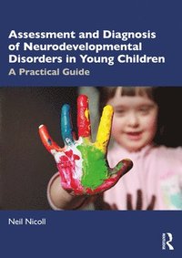 bokomslag Assessment and Diagnosis of Neurodevelopmental Disorders in Young Children