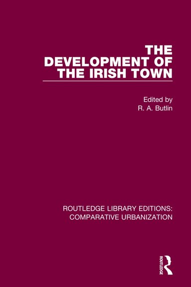R. A. Butlin - Development of the Irish Town, Häftad