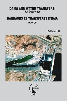 bokomslag Dams and Water Transfers  An Overview / Barrages et Transferts dEau - Aperu