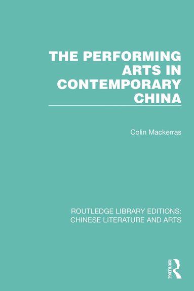 Colin Mackerras - Performing Arts in Contemporary China, Häftad