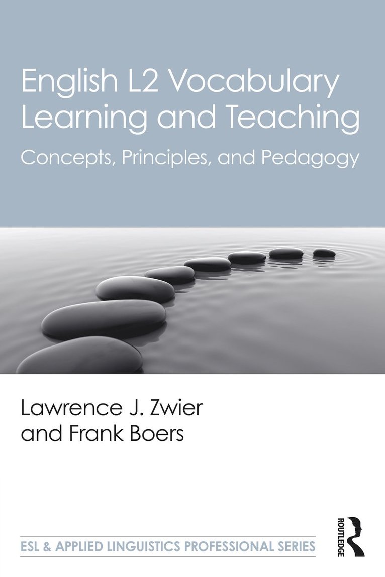 Lawrence J. Zwier, Frank Boers, USA) Zwier, Lawrence J. (Michigan State University, Canada) Boers, Frank (University of Western Ontario - English L2 Vocabulary Learning and Teaching, Häftad