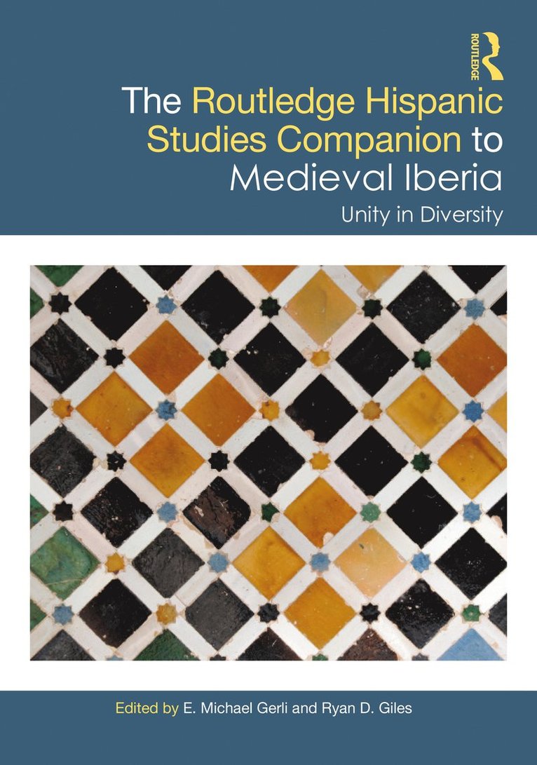 E. Michael Gerli, Ryan D. Giles, USA) Giles, Ryan D. (Indiana University Bloomington, E Michael Gerli, Ryan D Giles - Routledge Hispanic Studies Companion to Medieval Iberia, Häftad