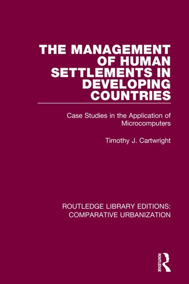 Timothy J. Cartwright - Management of Human Settlements in Developing Countries, Häftad