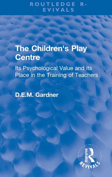 D.E.M. Gardner - Children's Play Centre, Inbunden