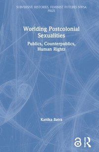 bokomslag Worlding Postcolonial Sexualities