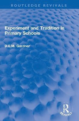 Experiment and Tradition in Primary Schools 1