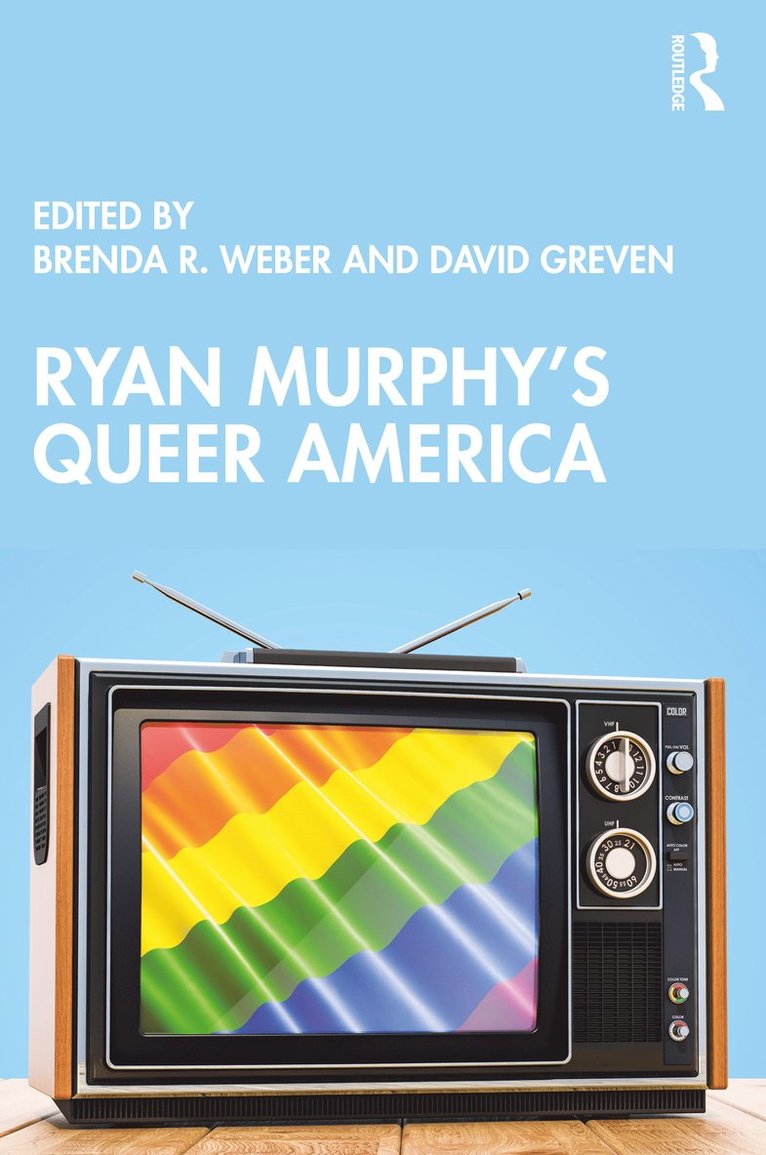 Brenda R. Weber, David Greven, United States) Weber, Brenda R. (Indiana University, United States of America) Greven, David (University of South Carolina - Ryan Murphy's Queer America, Häftad