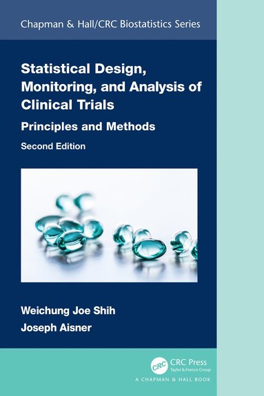 bokomslag Statistical Design, Monitoring, and Analysis of Clinical Trials