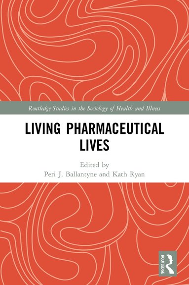 Peri Ballantyne, Kath Ryan - Living Pharmaceutical Lives, Häftad