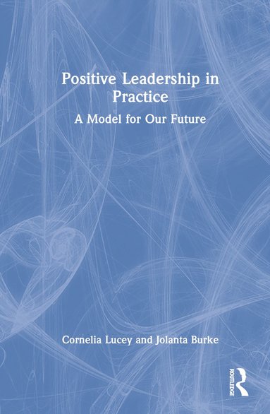 bokomslag Positive Leadership in Practice