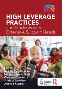 bokomslag High Leverage Practices and Students with Extensive Support Needs