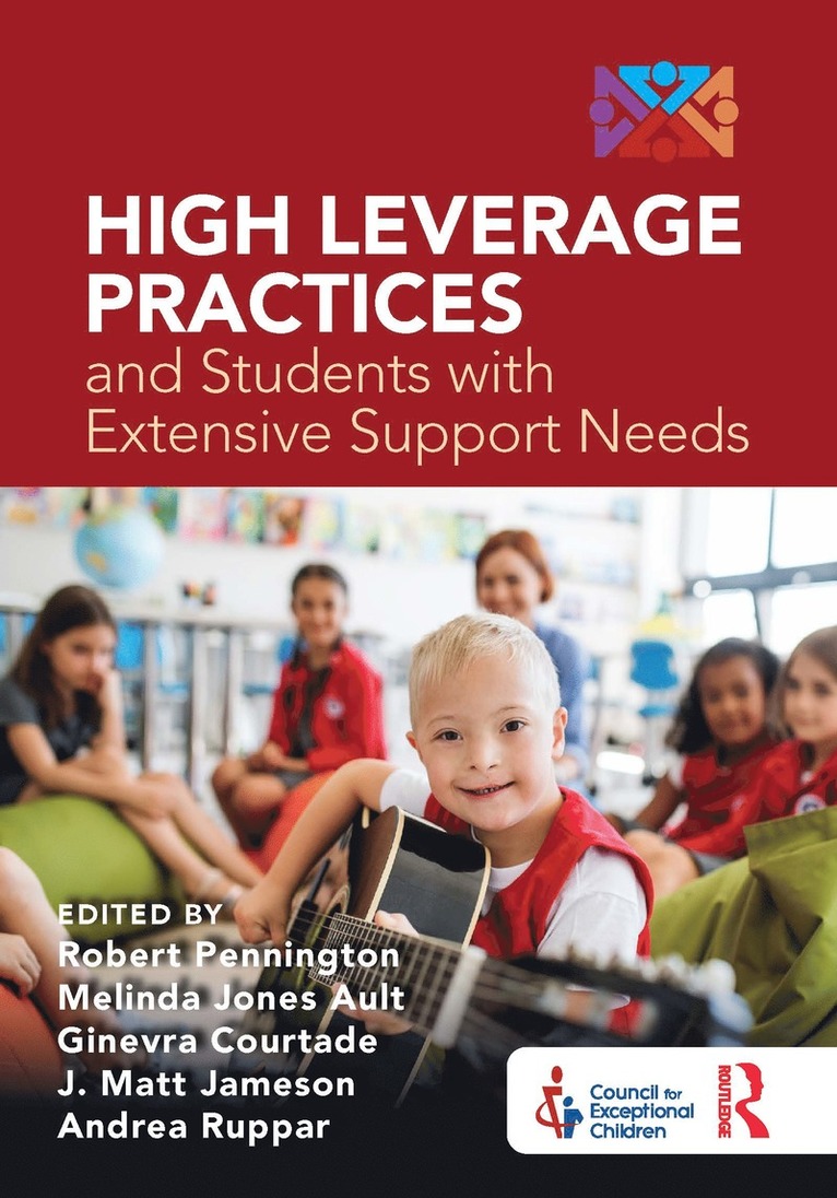 Robert Pennington, Melinda Ault, Ginevra Courtade, J. Matt Jameson, Andrea Ruppar - High Leverage Practices and Students with Extensive Support Needs, Häftad