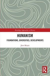 bokomslag Humanism: Foundations, Diversities, Developments