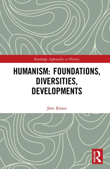 bokomslag Humanism: Foundations, Diversities, Developments