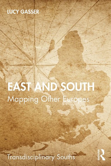 Lucy Gasser - East and South, Häftad