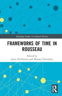 bokomslag Frameworks of Time in Rousseau